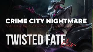 Crime City Nightmare Twisted Fate - OP GG Skin Review