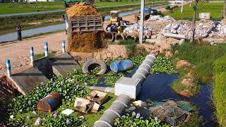 First Start Amazing PROJECT!! Filling Land Delete Deep Drain System Use Strong Dozer &amp; 5Ton Truck.