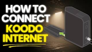 How to Connect Koodo Internet: Complete Step by Step Setup Guide