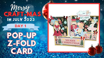 Day 1 | Pop-Up Z-Fold Card | Merry Craft-Mas in July 2023