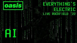 LIAM GALLAGHER - EVERYTHING'S ELECTRIC LIVE ROCKFIELD (90s VOICE) AI