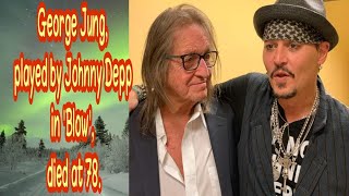 George Jung, played by Johnny Depp in 'Blow', died at 78 #short Net Worth