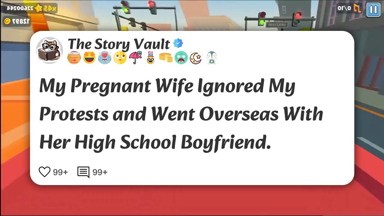 My Pregnant Wife Ignored My Protests and Went Overseas With Her High School Boyfriend. 