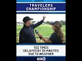 Weather delays Round 2 start at Travelers Championship