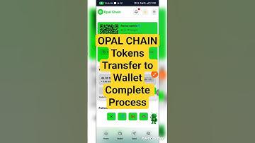 Opal chain withdrawal | opal chain mining app | opal chain new update | Opal chain tokens transfer