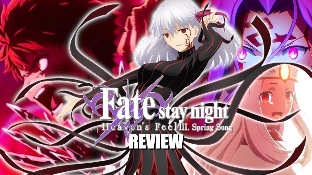 Review: Fate/stay night: Heaven's Feel III. spring song