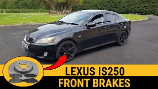 Lexus IS250 Front Brakes How to Change Brake Discs and Pads DIY Guide IS220d Rotors Replacement