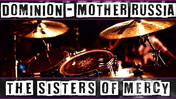 Drumless: Dominion/Mother Russia - The Sisters Of Mercy