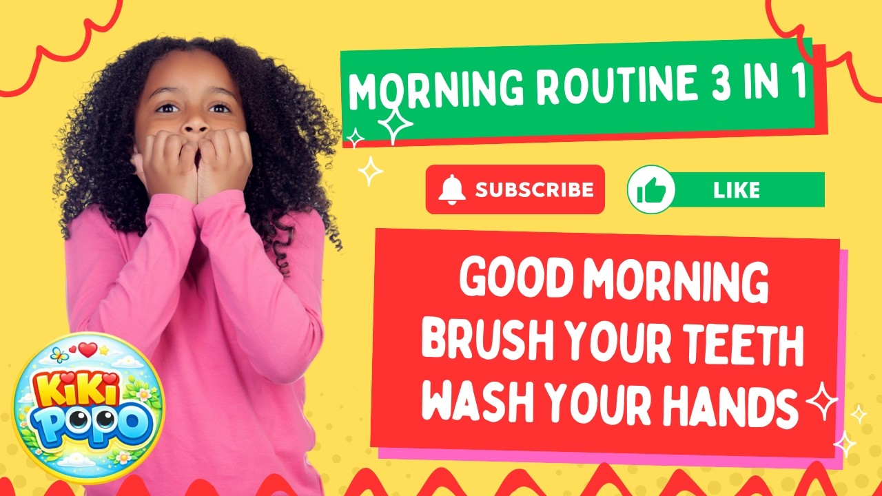 3-in-1 Morning Routine Song for Kids | Good Morning, Brush Teeth & Wash Hands | Daily Habits 2026