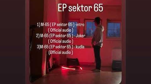 M-65 (EP sektor 65 ) INTRO 