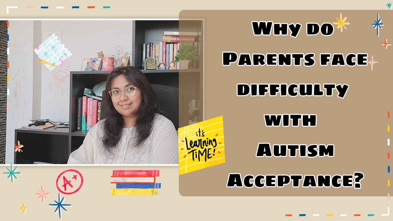 Why do Parents face difficulty with Autism Acceptance? #autismlife # ...