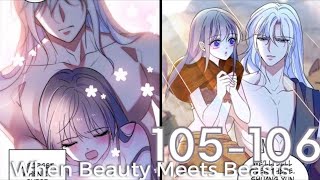 When Beauty Meets Beasts Chapter 105 - 106