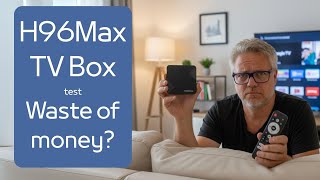 The 18 TV Box Scam or Miracle H96 Max Review