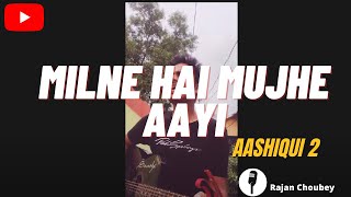 milne hai mujhse aayi | milne hai mujhse aayi karaoke | milne hai mujhse aayi guitar cover by Rajan