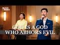 English Christian Song | "God Is a God Who Abhors Evil"