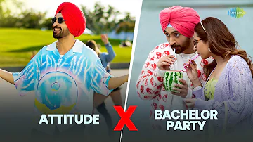 Attitude X Bachelor Party | Diljit dosanjh | Raj Ranjodh | Avvy Sra | Punjabi Hit Songs