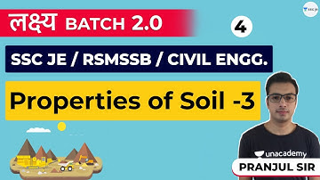 Properties of Soil - 3 | Lec -4 | Geotechnical Engineering | SSC JE/RSMSSB/ Civil Engg