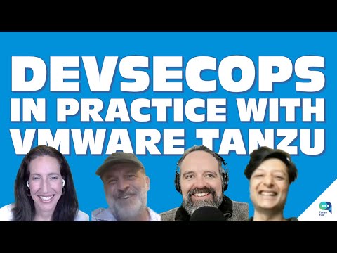 DevSecOps in Practice with VMware Tanzu - A Discussion with the Authors - Tanzu Talk