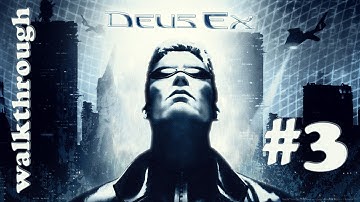 [PC] Deus Ex (2000) Walkthrough Part 3 (of 3)