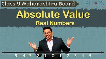 Absolute Value - Class 9 Algebra (Real Numbers) Maharashtra Board | Allern Active