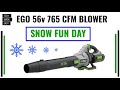 Ego 56v 765 CFM Blower FUN SNOW DAY