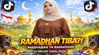 Ramadhan Arrives – Marhaban Ya Ramadhan (DJ Religi Remix Viral TikTok 2026) Full Bass