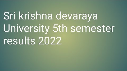 Sri krishna devaraya University 5th semester results 2022|SKU degree 3rd year 1st semester results