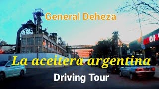 General Deheza | La aceitera argentina en Córdoba | Argentina | Driving Tour