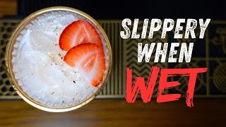 SLIPPERY WHEN WET ★ A Greek Yogurt Cocktail