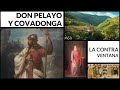 Don Pelayo y Covadonga