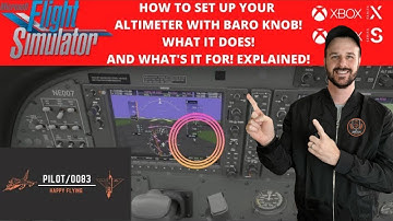 MSFS2020-HOW TO SET UP YOUR ALTIMETER WITH BARO KNOB!WHAT IT DOES!AND WHAT