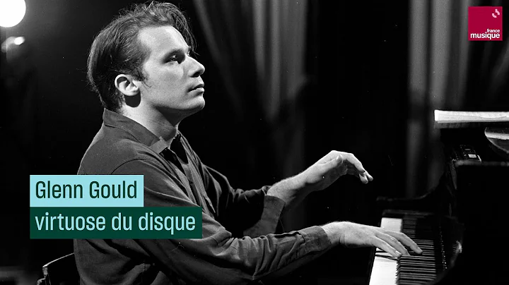 Glenn Gould: pianist and recording virtuoso - Cult...