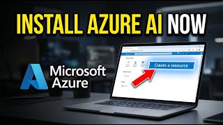 How to Install Microsoft Azure AI - Complete Guide