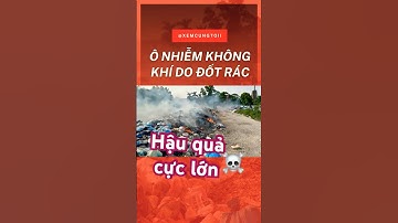 Ô nhiễm không khí do đốt rác #onhiemkhongkhi #onhiemmoitruong #news