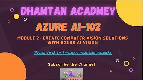 Azure AI-102 | Create Computer Vision Solutions| 4. Read Text in images and documents