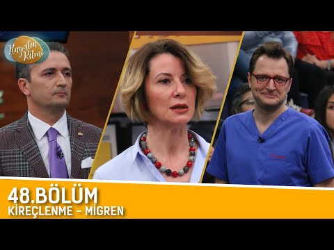 HAYATIN RİTMİ 48.BÖLÜM  ( MİGREN - KİREÇLENME ) 10 / 04 / 2019