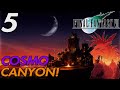 COSMO CANYON &amp; BEYOND! - Final Fantasy VII Let's Play! - #5