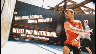 Abhishek Agarwal vs Timmy Brownell • Intsel Pro Outdoor Invitational Semifinal