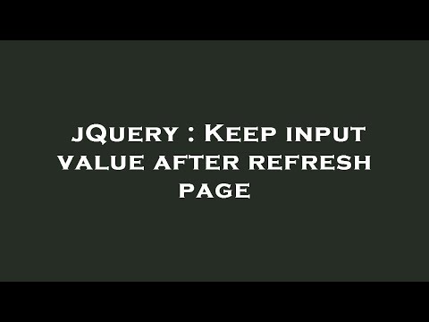 jQuery : Keep input value after refresh page