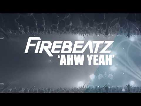 Firebeatz - Ahw Yeah (Original Mix)