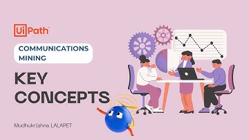 UiPath Communications Mining: Essential Concepts You Need to Know