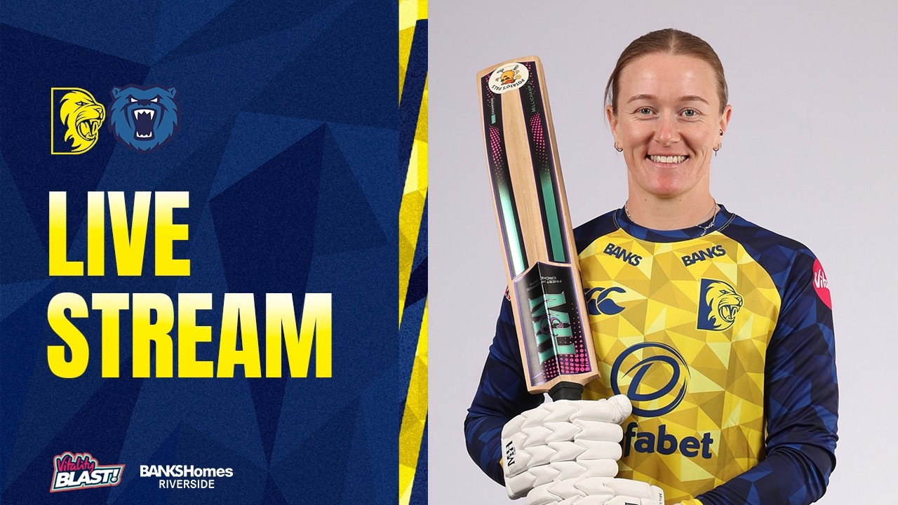 LIVE STREAM: Durham v Warwickshire Bears: Vitality Blast