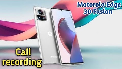 How To Auto Call Record In Motorola Edge 30 Fusion,Call Recording, Motorola Edge 30 Fusion,Auto