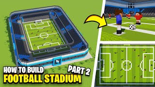 How To Build A FOOTBALL STADIUM In Minecraft! (Part 2)
