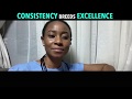 CONSISTENCY BREEDS EXCELLENCE