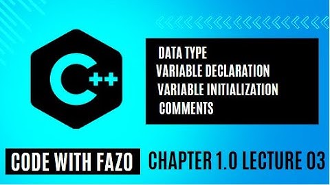 Variables & Comments in C++ | C++ Tutorials for Beginners #3 | Code with Fazo