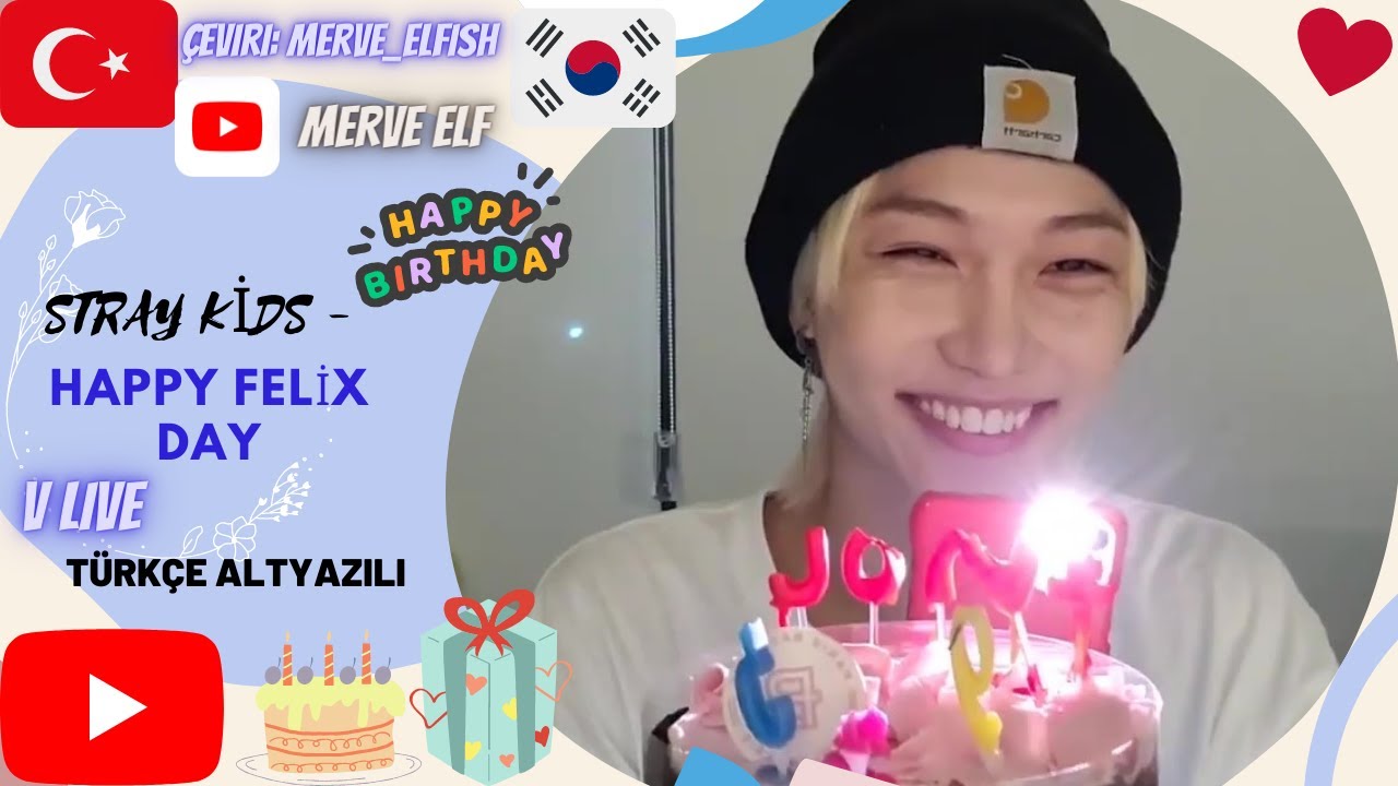 STRAY KİDS HAPPY FELIX DAY! [TÜRKÇE ALTYAZILI] YouTube