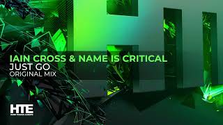 Iain Cross and Name Is Critical - Just Go @blackholerecordings