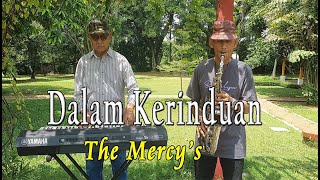 Saxophone Cover by Kaliramu | The Mercy’s – Dalam Kerinduan