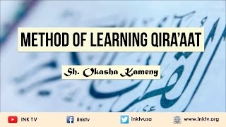 Method of Learning Qira'aat | Sh. Okasha Kameny | INK TV Q&A